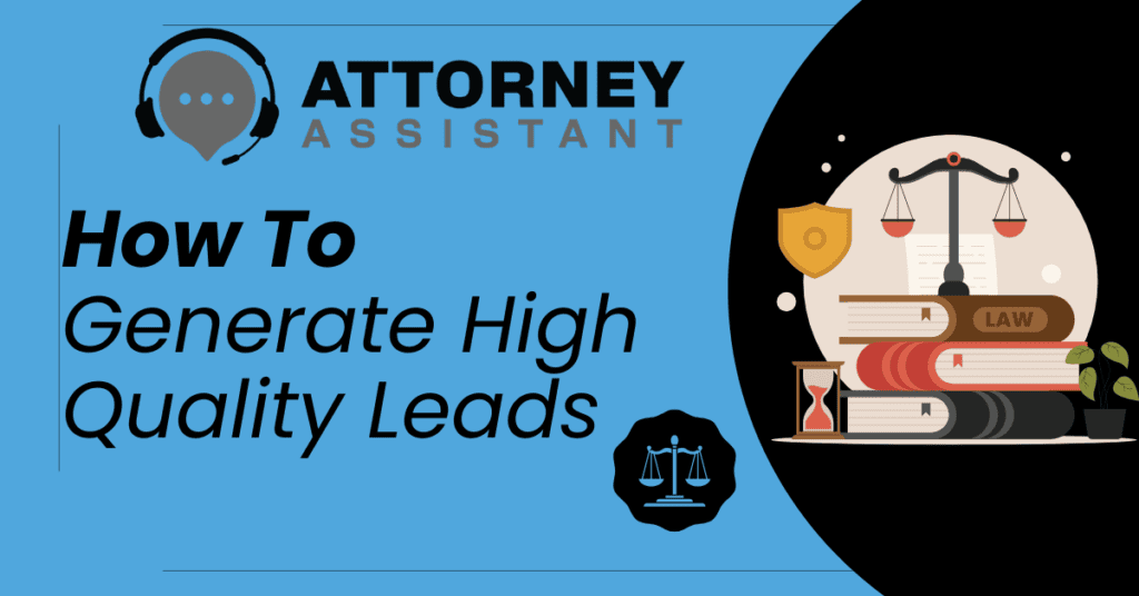 Effective Strategies and Techniques for Generating High-Quality Legal Marketing Leads