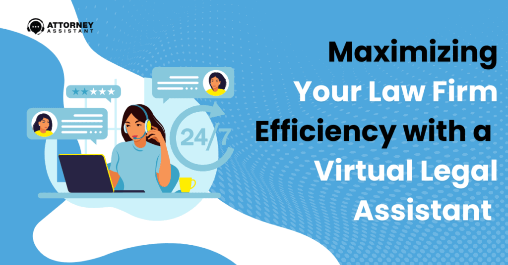 Maximizing Law Practice Efficiency with a Virtual Legal Assistant 