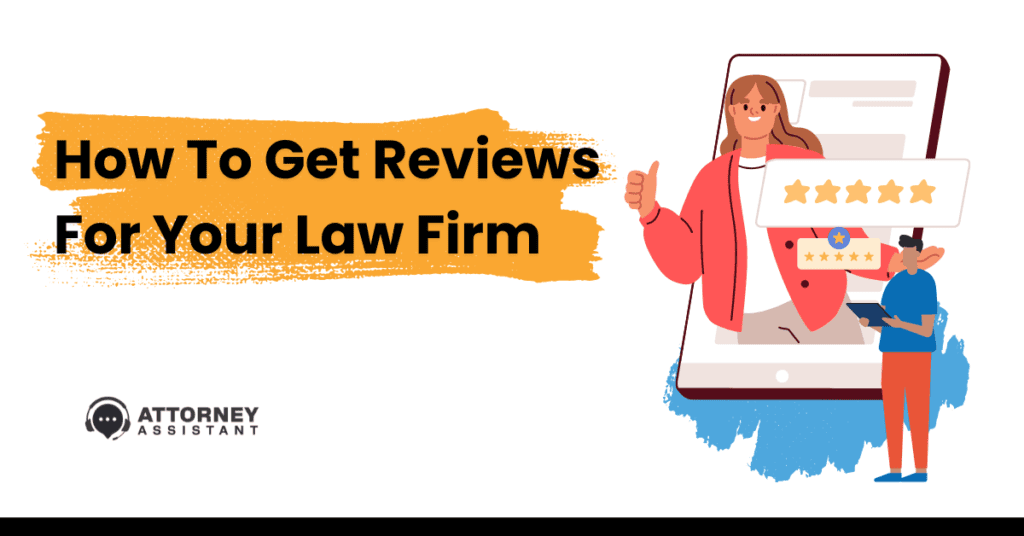 Law Firm Reviews by Clients: Why They Matter and How to Get More 