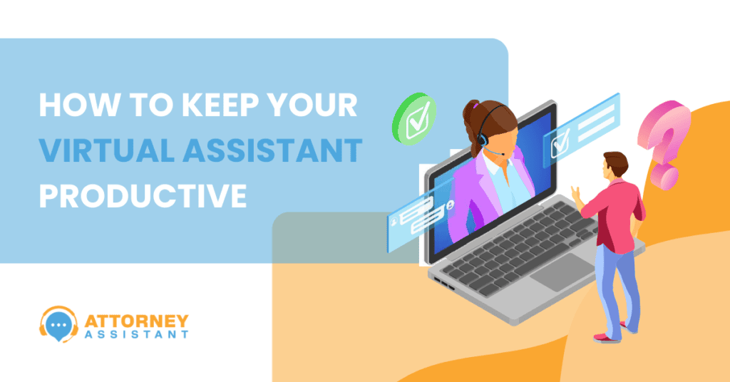 How to Keep Your Virtual Assistant Productive